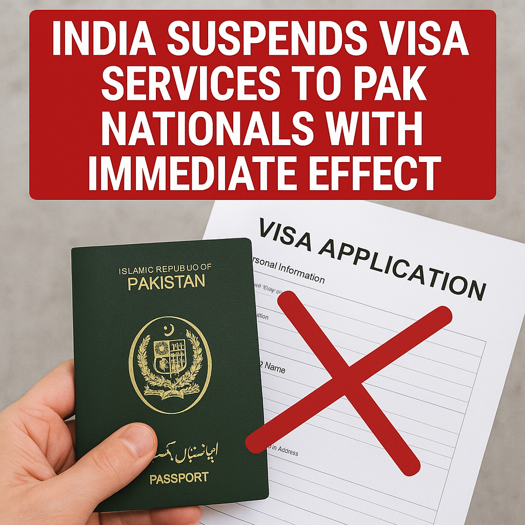 India Suspends Visa Services for Pakistani Nationals Following Pahalgam Attack