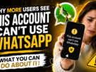 Why more users are seeing “This account can’t use WhatsApp” — and what you can actually do about it